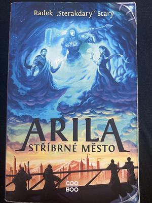 Arila: Stříbrné město by Radek Starý