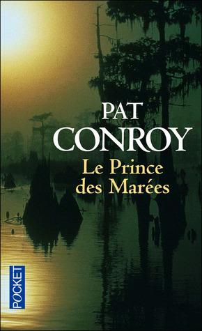 Le Prince Des Marees Tome 1 by Pat Conroy