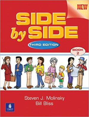 Side by Side: Student Book 2 by Steven J. Molinsky, Bill Bliss