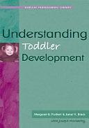 Understanding Toddler Development by Margaret B. Puckett