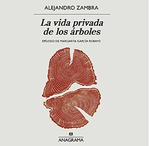 La vida privada de los árboles by Alejandro Zambra, Alejandro Zambra