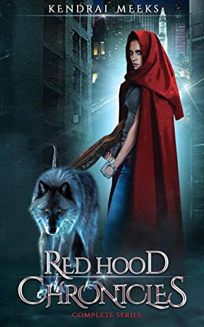 The Red Hood Chronicles Box Set: A Complete Urban Fantasy Series by Kendrai Meeks