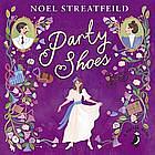 Party Shoes by Noel Streatfeild