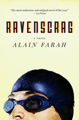 Ravenscrag: A Novel by Alain Farah, Lazer Lederhendler