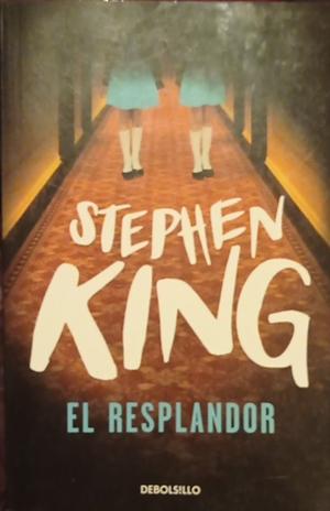 El resplandor by Stephen King, Stephen King