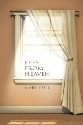 Eyes from Heaven by Mary Hull