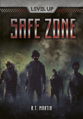 Safe Zone by R. T. Martin