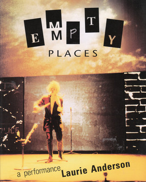 Empty Places: A Performance by Laurie Anderson