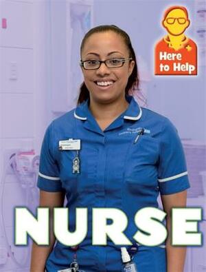 Here to Help: Nurse by Rachel Blount