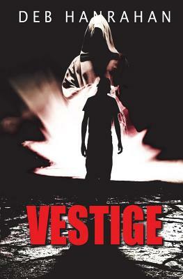 Vestige by Deb Hanrahan