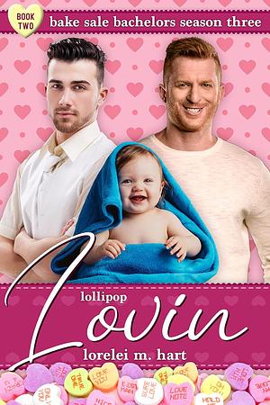 Lollipop Lovin' by Lorelei M. Hart