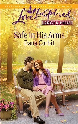 Safe in His Arms by Dana Corbit