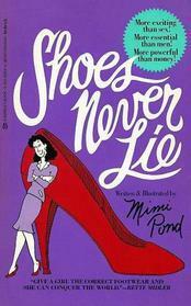 Shoes Never Lie by Mimi Pond