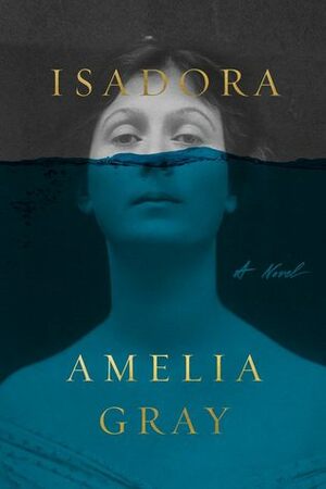 Isadora by Amelia Gray