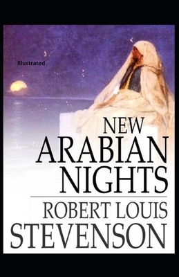 New Arabian Nights Illustrated by Robert Louis Stevenson