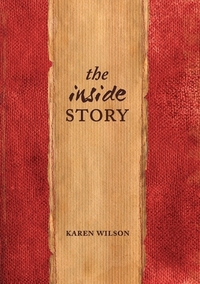 The Inside Story by Karen Wilson