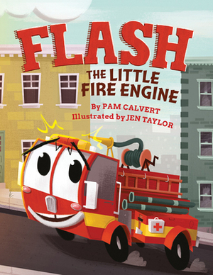 Flash, the Little Fire Engine by Pam Calvert