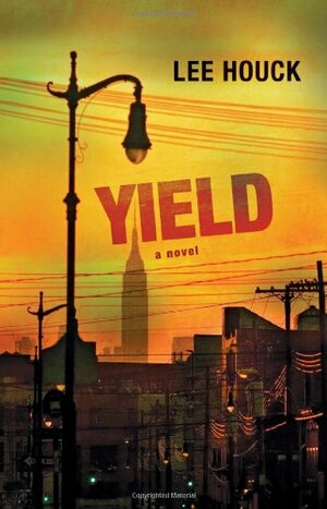 Yield by Lee Houck