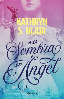 A la sombra del ángel by Kathryn S. Blair