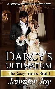 Darcy's Ultimatum: A Pride & Prejudice Variation by Jennifer Joy, Jennifer Joy