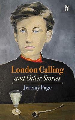 London Calling and Other Stories by Jeremy Page