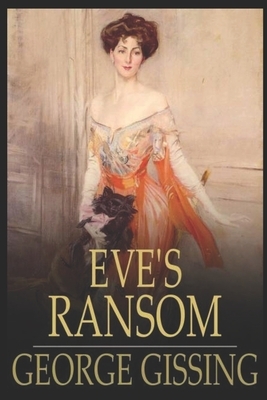 Eve's Ransom by George Gissing