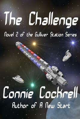 The Challenge: Novel 2 of the Gulliver Station Series by Connie Cockrell