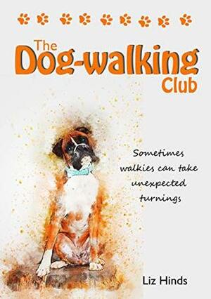 The Dog-walking Club by Liz Hinds