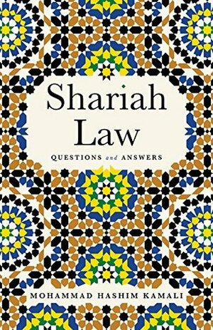 Shariah Law: Questions and Answers by Mohammad Hashim Kamali