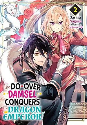 The Do-Over Damsel Conquers the Dragon Emperor (Novel) Vol.2 by Sarasa Nagase, Piyo