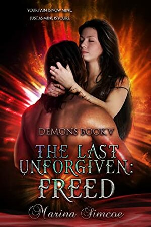 The Last Unforgiven: Freed by Marina Simcoe