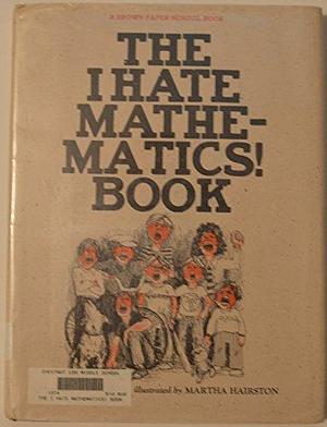 The Brown Paper School Presents: The I Hate Mathematics! Book by Marilyn Burns