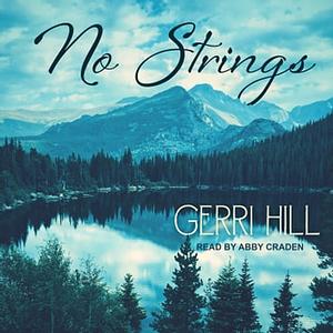 No Strings by Gerri Hill