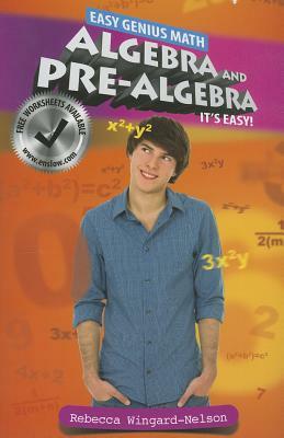 Algebra and Pre-Algebra: It's Easy by Rebecca Wingard-Nelson