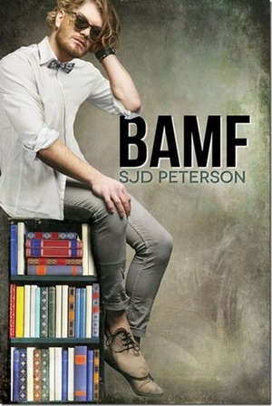BAMF by SJD Peterson