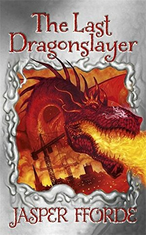 The Last Dragonslayer by Jasper Fforde