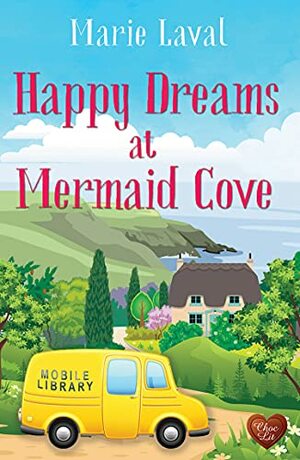 Happy Dreams at Mermaid Cove by Marie Laval