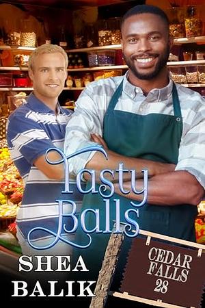 Tasty Balls by Shea Balik