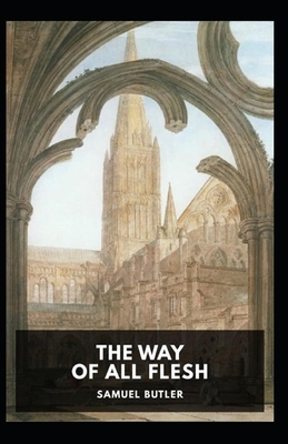 The Way of All Flesh Illustrated by Samuel Butler