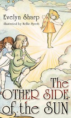 The Other Side of the Sun: Fairy Stories by Evelyn Sharp