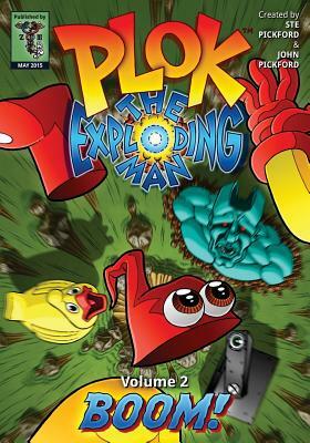 Plok The Exploding Man: Volume 2: Boom! by Ste Pickford