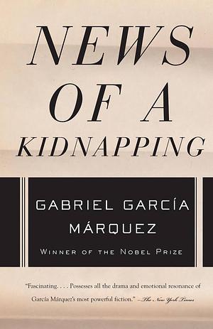 Știri despre o răpire   by Gabriel García Márquez