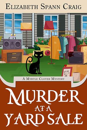 Murder at a Yard Sale by Elizabeth Spann Craig, Elizabeth Spann Craig