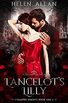 Lancelot's Lilly by Helen Allan