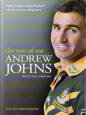 The Two of Me - Andrew Johns by Cadigan Neil Johns Andrew, Cadigan Neil Johns Andrew, Neil Cadigan