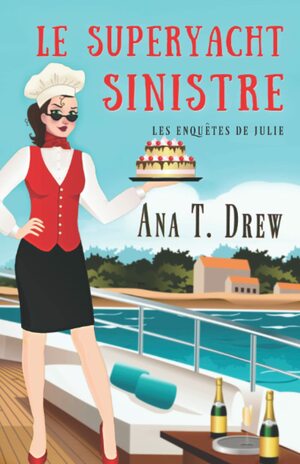 Le superyacht sinistre by Ana T. Drew
