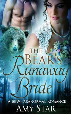 The Bear's Runaway Bride by Amy Star