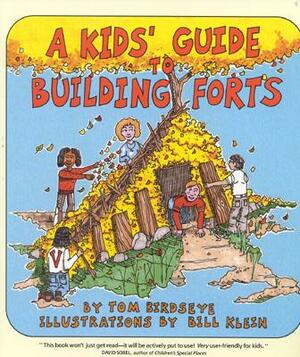 A Kids' Guide to Building Forts by Tom Birdseye