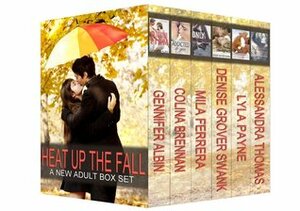 Heat Up The Fall: New Adult Boxed Set by Mila Ferrera, Gennifer Albin, Denise Grover Swank, Alessandra Thomas, Lyla Payne, Colina Brennan