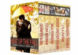 Heat Up The Fall: New Adult Boxed Set by Colina Brennan, Mila Ferrera, Lyla Payne, Gennifer Albin, Alessandra Thomas, Denise Grover Swank